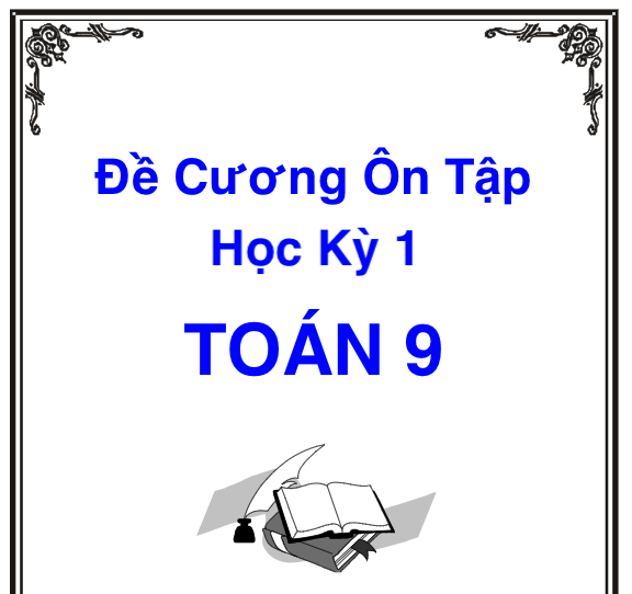 Tải đề cương ôn thi học kỳ 1 Toán lớp 9
